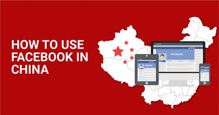 China Blocks Facebook — How to Access Facebook From China