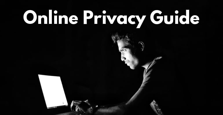 Online Privacy Guide 9 Steps To Security In The Digital Age