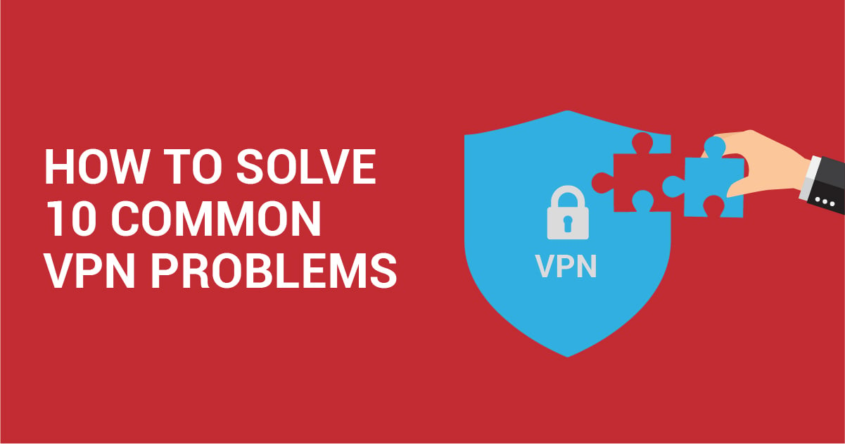 10 Common VPN Errors on Windows and How to Solve Them