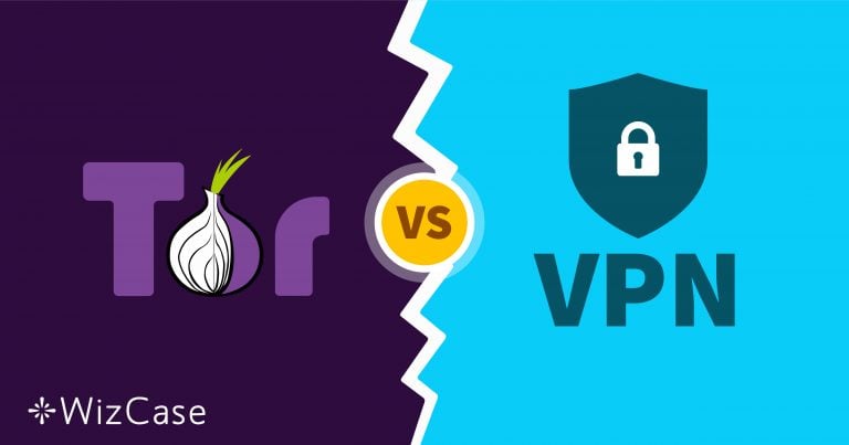 Tor vs. VPN – Which is the Most Secure