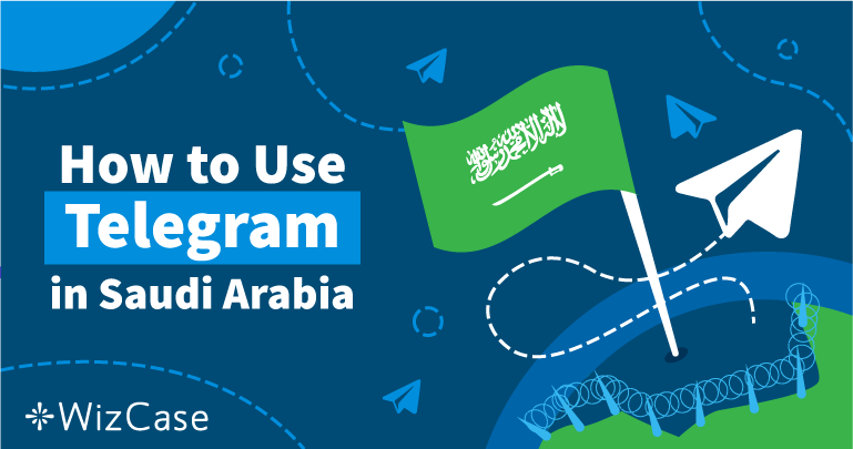 How to Use Telegram in Saudi Arabia (Fully Tested in 2025)