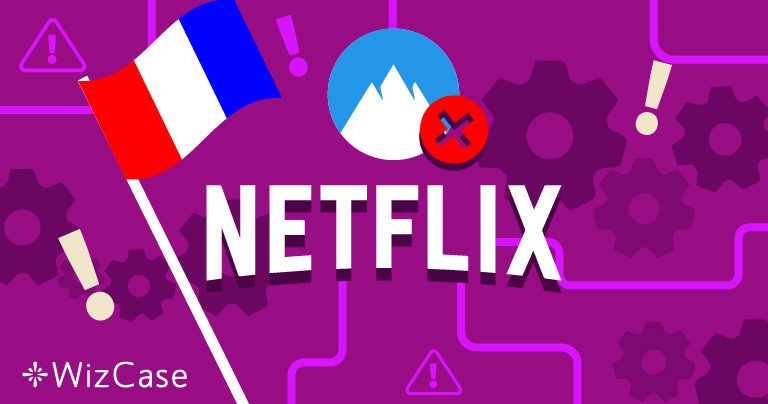 Nordvpn Isn T Working With Netflix France Try These 4 Solutions