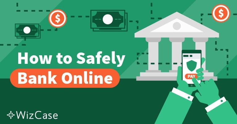 Best VPNs for Online Banking: Why You Need One in 2025