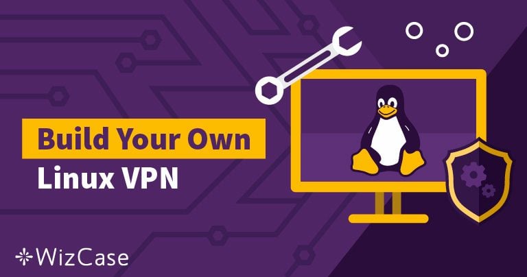 How to Make Your Own VPN in Linux in 12 Steps