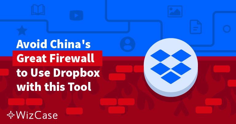 Avoid China’s Great Firewall to Use Dropbox with this Tool