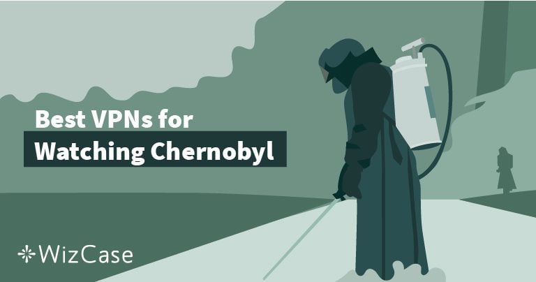 How to Stream Chernobyl Safely in 3 Easy Steps