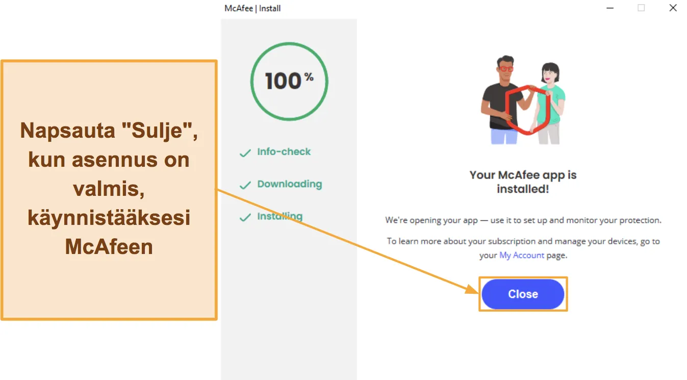 Näyttökuva, joka näyttää kuinka McAfeen asennus viimeistellään.