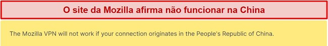 Captura de tela de uma declaração do site da Mozilla VPN dizendo que não funciona na China