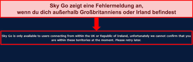 Bild der Fehlermeldung von Sky Go, wenn eine IP-Adresse außerhalb des Vereinigten Königreichs und Irlands erkannt wird