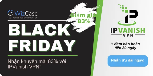 Phiếu giảm giá IPVanish VPN Black Friday 2023