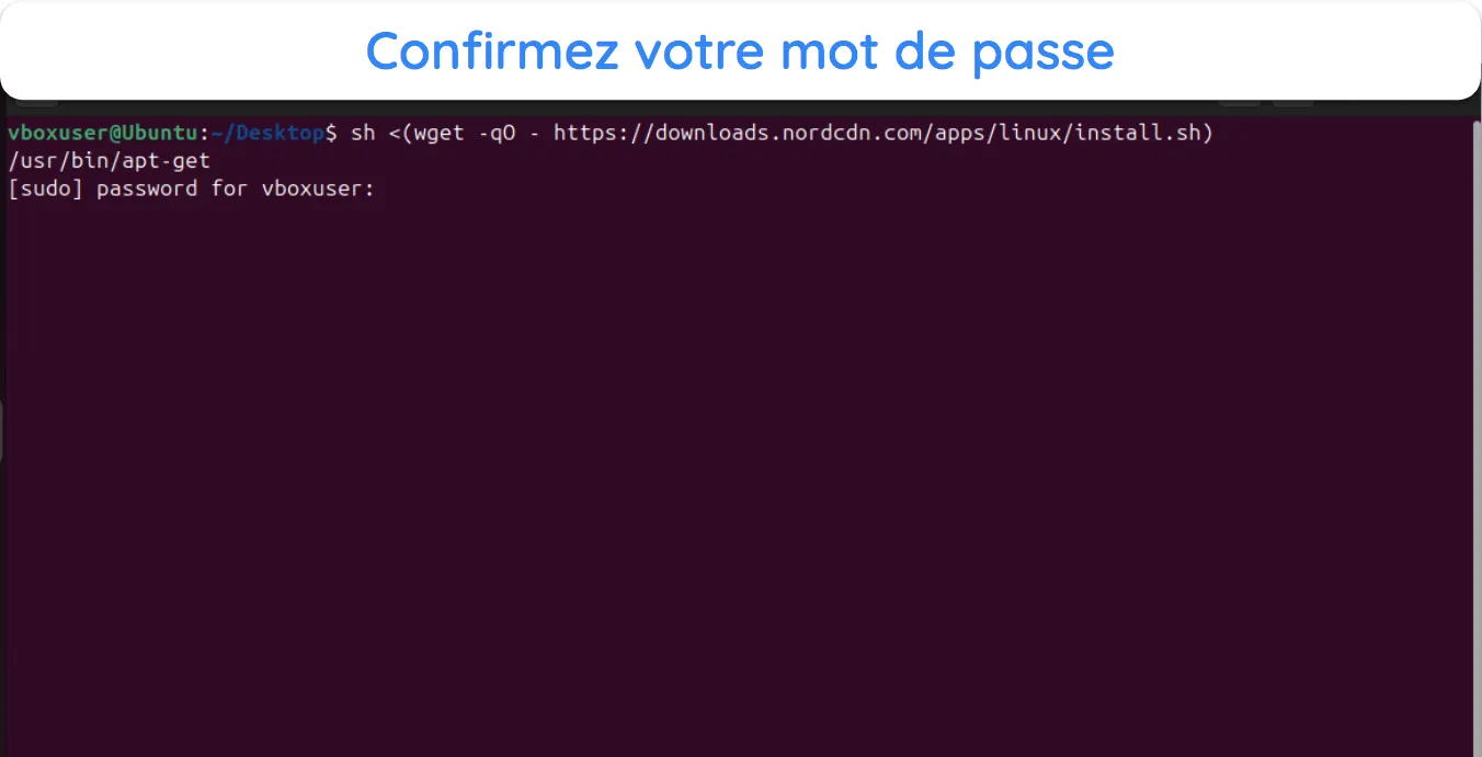 Capture d'écran du terminal demandant la confirmation du mot de passe avant d'installer NordVPN.