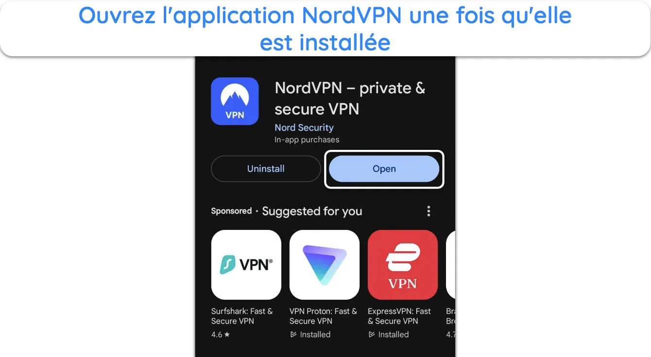 Capture d'écran montrant comment lancer NordVPN après l'avoir installé depuis le Google Play Store.