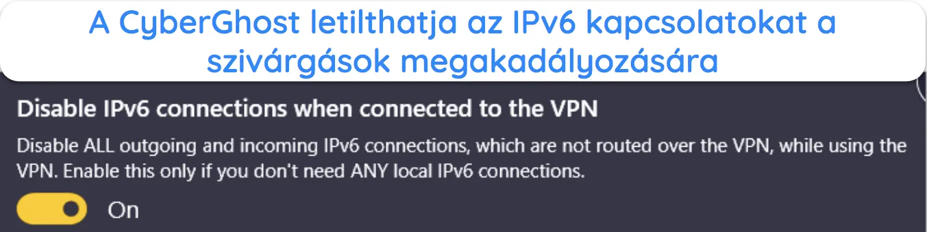 Képernyőkép, amely bemutatja, hogyan lehet letiltani az IPv6-kapcsolatokat a CyberGhostban.