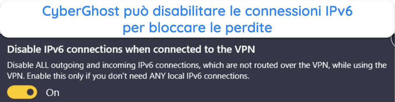 Screenshot che mostra come disabilitare le connessioni IPv6 in CyberGhost.