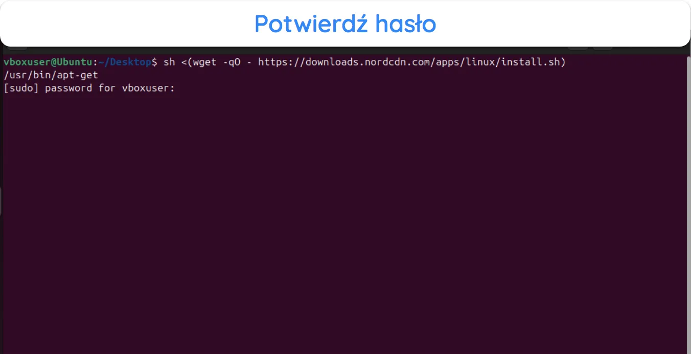 Zrzut ekranu terminala proszącego o potwierdzenie hasła przed zainstalowaniem NordVPN.